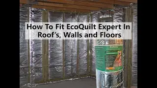 How to fit EcoQuilt Reflective Multifoil Insulation to Roofs, Walls & Floors less space
