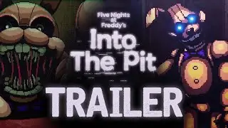 FNAF: INTO THE PIT - TRAILER (Original Deleted) | FNAF Sizzle - Private and Unlisted