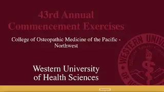 WesternU College of Osteopathic Medicine of the Pacific-Northwest: Commencement 2024