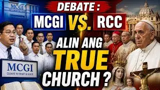 TOPIC: TRUE CHURCH | RCC VS. MCGI.