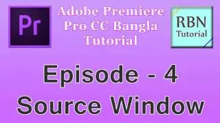 Premiere pro cc bangla tutorial part 4 Source Window