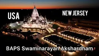 BAPS  Swaminarayan Akshardam at Sunset Drone Video New Jersey USA