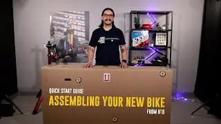 How to Assemble Your New Bike from BTD