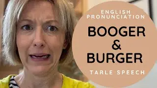 Learn to Pronounce BOOGER 🤧 & BURGER 🍔  American English Pronunciation Lesson #learnenglish