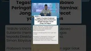 Presiden Prabowo Tegas Peringatkan Dirut Pertamina: Jangan Korupsi, Pecat yang Tak Bagus
