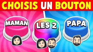 Choisis : MAMAN, PAPA ou LES DEUX...? 💙❤️ Choisis un BOUTON ! 👩🧔👩‍❤️‍💋‍👨
