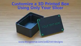How to customize a 3D Printed Box using PrusaSlicer
