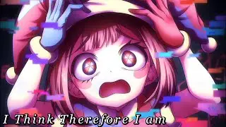 Nightcore/Sped Up - I Think Therefore I Am + lyrics