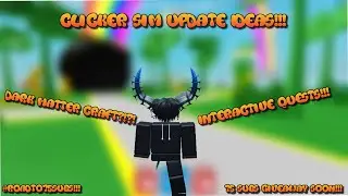 😎CLICKER SIMULATOR UPDATE IDEAS... 😎