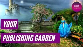 STEP 13.3 The Publishing Garden. Where, what and how often to publish as a clothing brand owner?