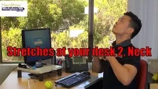 Stretches at your desk 2 - Neck