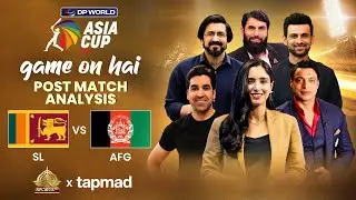Game On Hai | Sri Lanka vs Afghanistan | Post Match Show | Asia Cup 2025 | tapmad