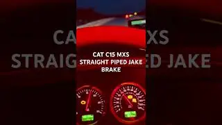 CAT C15 MXS STRAIGHT PIPED JAKE BRAKE SOUND