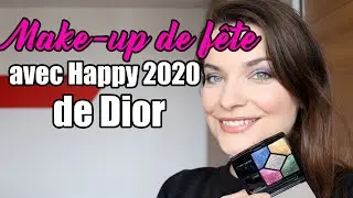 Make up de f&ecirc;te 2019 avec Happy 2020 de Dior