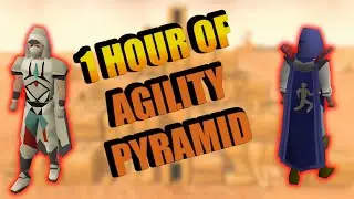 OSRS 1 HOUR OF AGILITY PYRAMID