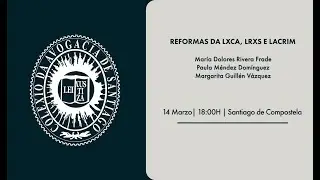 Reformas da LXCA, LRXS e LACrim