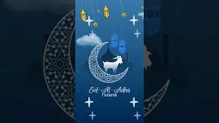 Eid Al Adha Mubarak 2025 | Happy Bakrid Wishes 2025 | Bakrid Greetings Video 2025 #shorts #trending