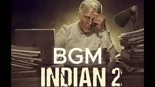 INDIAN 2 BGM | Ajmal Sham