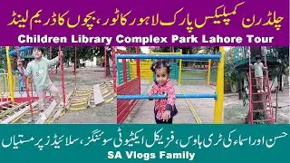 Children's Library Complex Park Lahore Tour, Tree House, Physical Activity Swings | SA Vlogs Family
