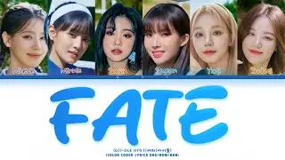 「AI COVER」(G)I-DLE (OT6) 'FATE' Lyrics (Color Coded Lyrics)