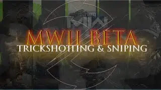 PC Max settings Sniping & Trickshotting MWII Beta experience!