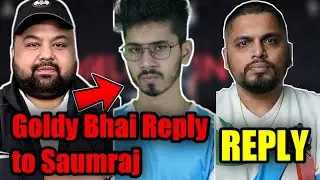 GOLDY BHAI ANGRY REPLY TO SAUMRAJ - SAUMRAJ & SOUL SPOWER MATTER - SOUL MANYA REPLY - SID REPLY