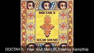 Doctah X - Free Your Mind (ft. Positive Kamptha)