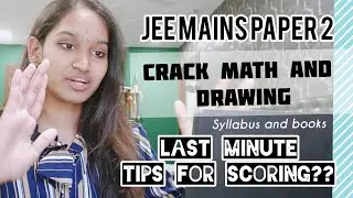 JEE PAPER 2 MATH AND DRAWING / TIPS FOR BEST MARKS..books and syllabus