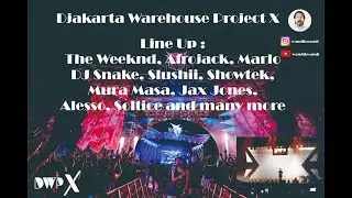 DWPX 2018 - Djakarta Warehouse Project &ndash;  Highlight