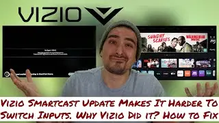 Vizio Smartcast Update Makes It Harder To Switch Inputs. Why They Did it? A Fix