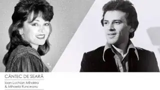 Ioan Luchian Mihalea& Mihaela Runceanu - CANTEC DE SEARA
