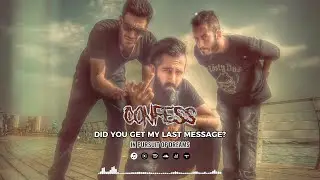 Confess - Did You Get My Last Message? (10th Anniversary Edition)