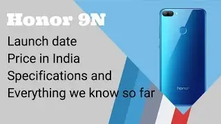 Honor 9N: Price in India, Specifications, Launch date