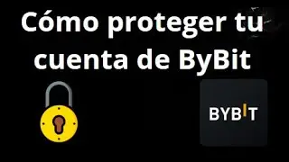 How to protect your ByBit account &mdash; Security upgrade