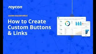 How to Create Custom Buttons and Links in Salesforce
