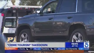 'Crime tourism' takedown in Van Nuys