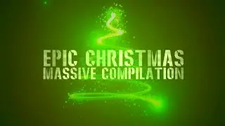 🎄EPIC CHRISTMAS🎄 - ♬MASSIVE COMPILATION♬ (🎅)