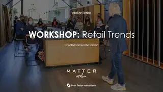 WORKSHOP RETAIL - Creatividad e innovaci&oacute;n en Visual Merchandising