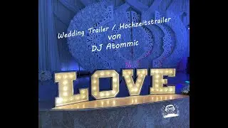 Wedding Trailer, Hochzeitstrailer von Hochzeits - DJ Atommic Dortmund