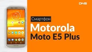 Распаковка смартфона Motorola Moto E5 Plus / Unboxing Motorola Moto E5 Plus