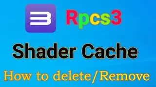 Как удалить кэш шейдеров в Rpcs3