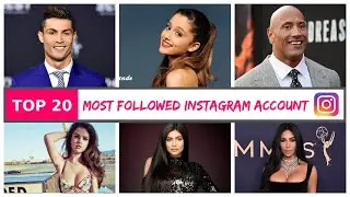 Top 20 Most Followed Instagram Accounts In World 2020