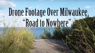 Drone Footage Over Milwaukee- Oak Creek's Road to Nowhere