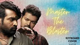 Master The Blaster - Keyboard Cover By DJ Music World | Master | Vijay | Malavikka | Anirudh |
