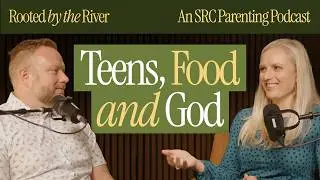 Teens, Food, and Faith: Helping Kids Build a Healthy Relationship with Food with Jenna Braddock