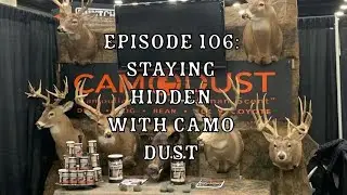 Episode 106: Staying Hidden with Camo Dust
