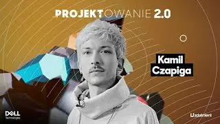 PROJEKTOWANIE 2.0 🔸 Kamil Czapiga - cyfrowy alchemik i artysta z mikroskopem