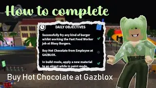 **Not Working** Buy Hot Chocolate From Employee at GazBlox in Bloxburg Daily Objectives Roblox