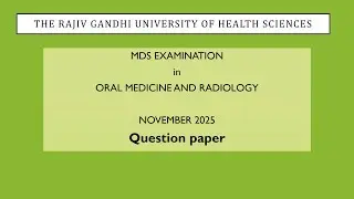 MDS EXAMINATION in ORAL MEDICINE AND RADIOLOGY NOVEMBER 2025 Question paper #questions #rguhs #mds