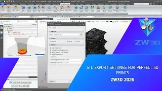 ZW3D - Tutorial - STL Export Settings for Perfect 3D Prints